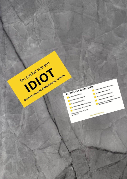 DU PARKST WIE EIN IDIOT